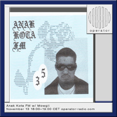 Anak Kota FM  w/ Mowgli - 13th November 2025
