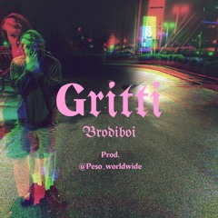 BRODiBOi- GriTTi (prod. Peso)