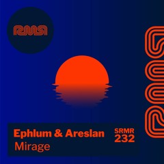 [PREMIERE] SRMR232 - Ephlum & Areslan - Mirage (Haris Kate) - Ready Mix Records