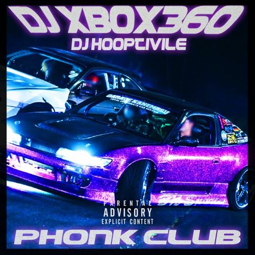 DJ XBOX360, DJ HOOPTIVILE - Phonk Club