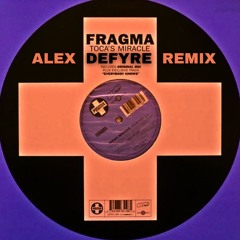 Fragma - Toca's Miracle (Alex Defyre Remix) [FREE DOWNLOAD]