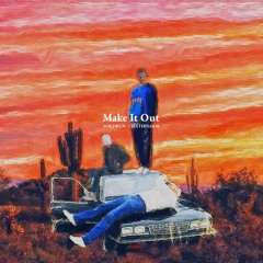 Make It Out w/ SIXTHFLOOR