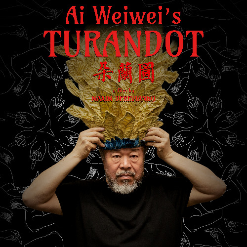 Ai Weiwei’s Turandot: Art, Activism, and the Power of Opera