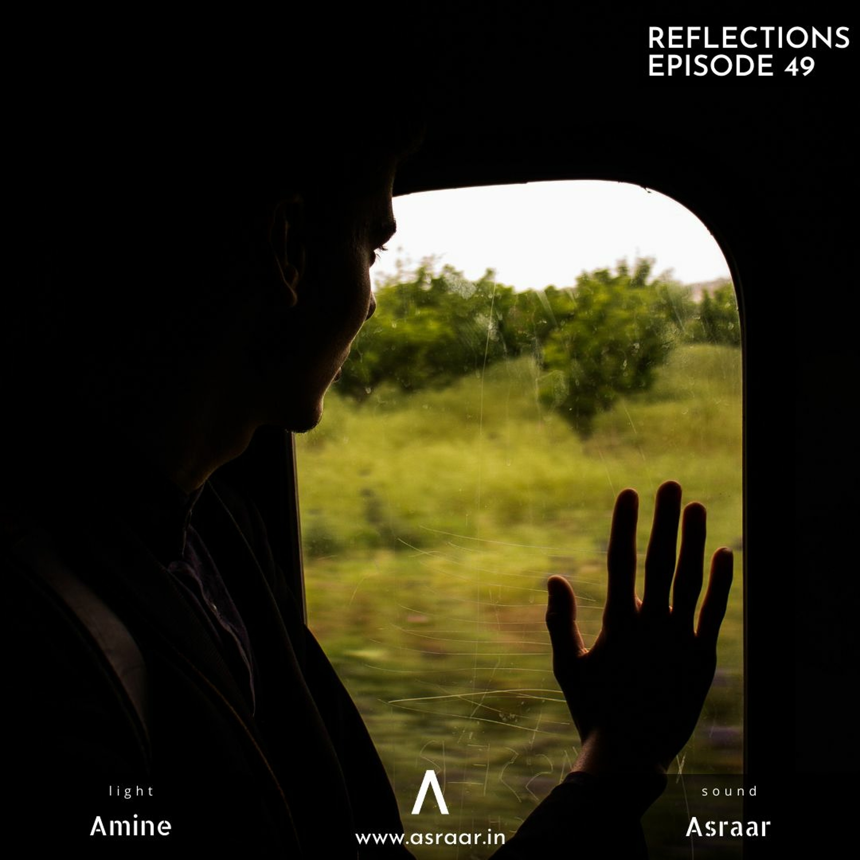 Reflections with Asraar