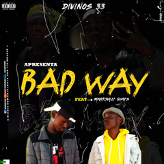 DIVINOS 33 - Bad Way ( Prod   SoundblockLabel )