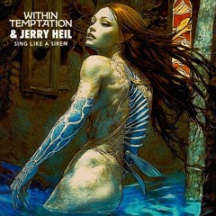 Sing Like A Siren (with Within Temptation)