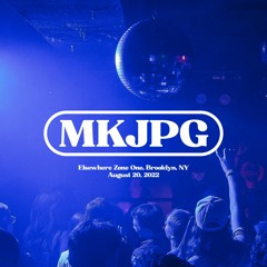 MKJPG | Elsewhere Zone One, Brooklyn, NY