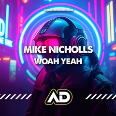 Mike Nicholls _ Woah Yeah ( WIP).wav