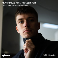 Mornings With... Frazer Ray - 31 January 2023