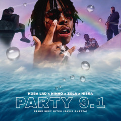 PARTY 9.1 (Koba LaD x Ninho x Zola x Niska)