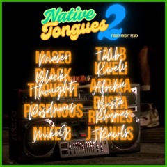 "Native Tongues 2"-Friday Knight Remix