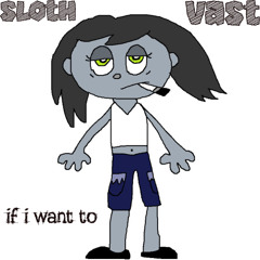 if i want to - sloth x vast