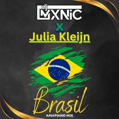 MXNiC X Julia Kleijn - BRASiL (Amapiano Mix)