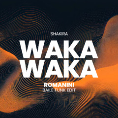 Shakira - Waka Waka (ROMANINI Baile Funk Edit)