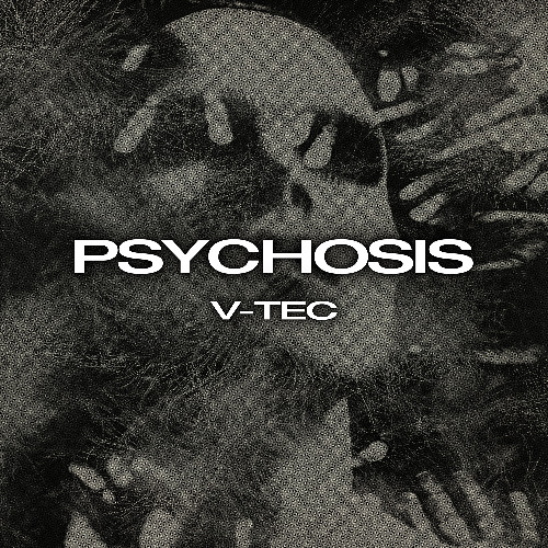 V-TEC - PSYCHOSIS (Original mix)