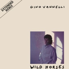 GINO VANELLI - WILD HORSES (ZERO2TEN EXTENDED MIX)