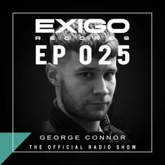 Exigo Radio - EP 25 - George Connor - Tech House Mix