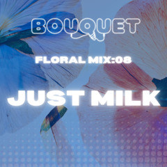 FLORAL MIX:08 Just Milk