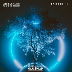 Axiom Radio With Drebin - Episode 14 feat. Hausman