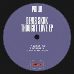 PREMIERE: Denis Skok - Thought Love [Paille Records]