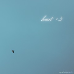 heart + .5 (under the maple tree)