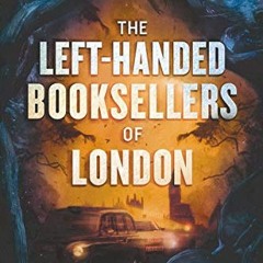 GET EBOOK 💌 The Left-Handed Booksellers of London by  Garth Nix [PDF EBOOK EPUB KIND