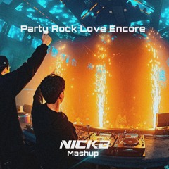 MAKJ & Henry Fong - Party Rock Love Encore (NickB Mashup)[Free Download]