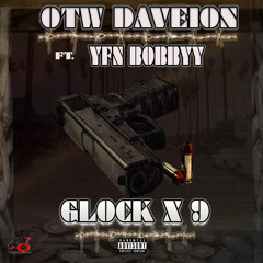 oTwDaveion ft YfnBobbyy - Glock x 9