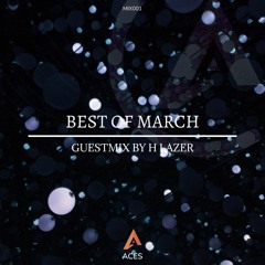 Aces Music - Best Of March - H Lazer