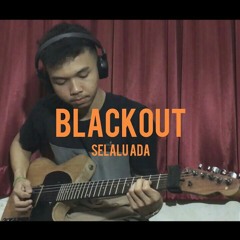 Black Out - Selalu Ada ( Cover Pop Rock Version).wav