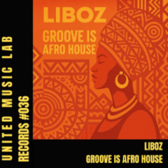 LIBOZ-Groove is Afrohouse-(Radio Edit demo)-LINK FULL VERSION IN DESCRIPTION👇