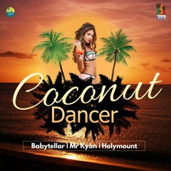 Coconut Dancer(Kiri Valu)- Babytellar x Holymount x Mr. Kyan