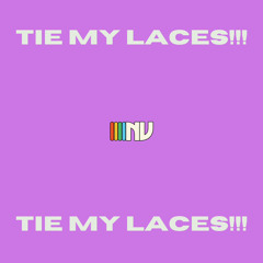 tie my laces!!! (prod. shilriel)