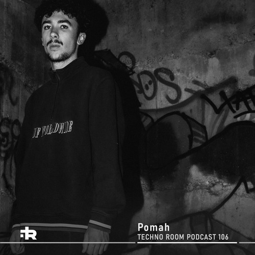 Techno Room PODCAST 106: Pomah