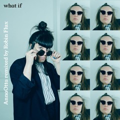 PREMIERE: Anna Otta - What If (Robin Flux Remix)