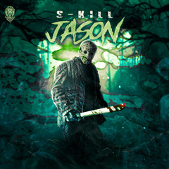 S-Kill - Jason