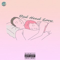 Bed Head Love (prod. by Roki)