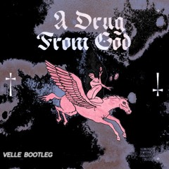 Chris Lake & NPC - A Drug From God (VELLE Bootleg) [FREE DL]