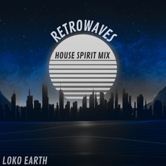 RetroWaves (House Spirit Mix)