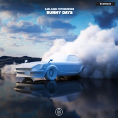 Futurezound & Karl Kane - Sunny Days