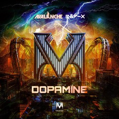 AvAlanche x R&P - X - Dopamine