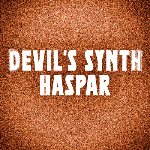 DEVIL'S SYNTH - HASPAR