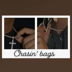 Chasin' Bags