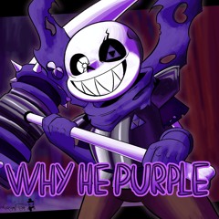 [SWAPFELL SANS] why he purple 😭😭🤣😂