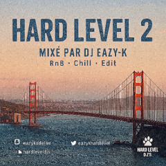 Hard Level 2 ( R'n'B, Chill, Edit ) - Dj Eazy-K
