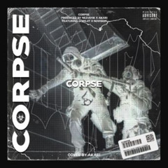 Neziah1k - CORPSE FT. GOREJIT & NOVISION (PROD. AKVRI & Neziah1k)