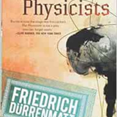[GET] EPUB 💖 The Physicists by Friedrich Durrenmatt,Joel Agee KINDLE PDF EBOOK EPUB