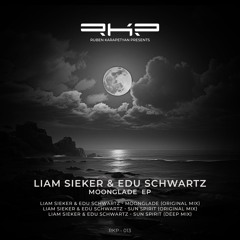 01 Liam Sieker & Edu Schwartz - Moonglade (Original Mix) [RKP]
