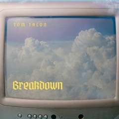Tom Talon - Breakdown
