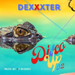 Disco Up 02 By DexXxter (Muzik By Oz Records)
